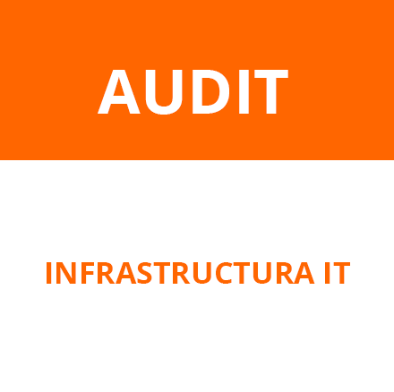 Audit infrastructura IT&C