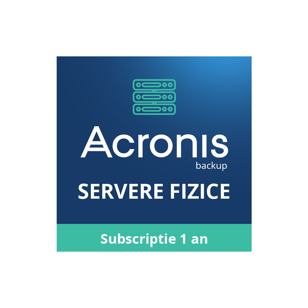Acronis Backup servere fizice - 1 an subscriptie